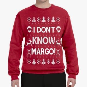 Wild Bobby I Don't Know Margo Ugly Christmas Sweater Unisex Crewneck Sweatshirt